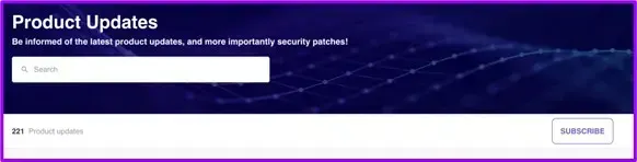 Page Product Updates de The Watch : 221 annonces de mises à jour produit et de correctifs de sécurité, avec un bouton Subscribe