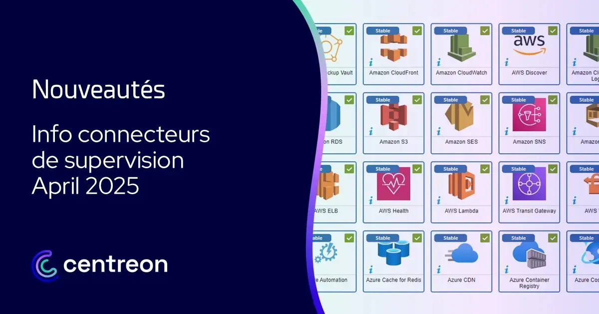 Info connecteurs de supervision – Avril 2025