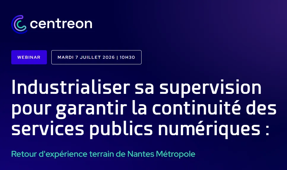 Industrialiser sa supervision pour garantir la continuité des services publics numériques : retour d’expérience terrain de Nantes Métropole