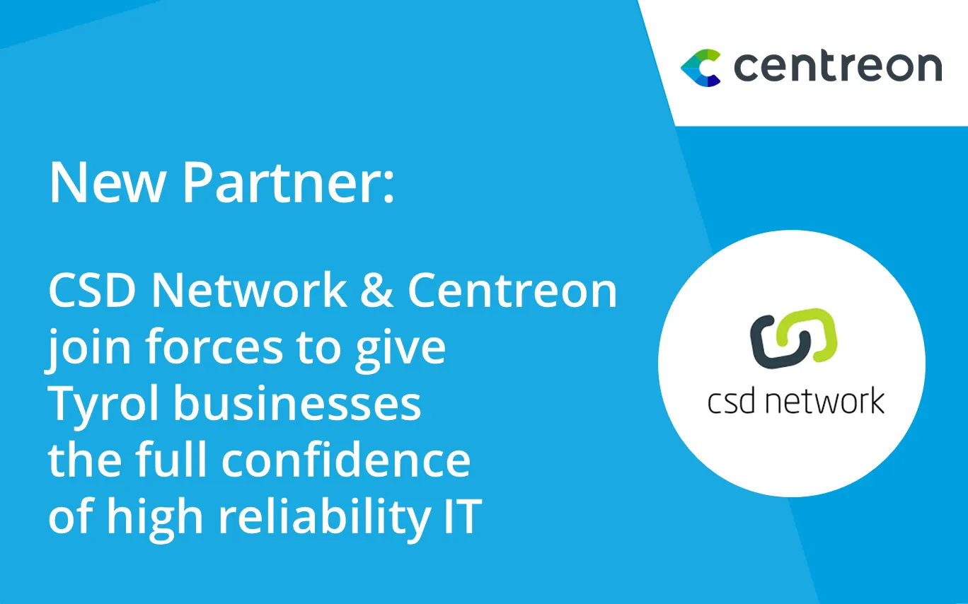 CSD Network and Centreon join forces to give Tyrol businesses the full confidence of high reliability IT