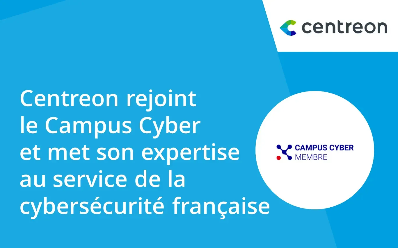 Centreon rejoint le Campus Cyber et met son expertise au service de la cybersécurité française