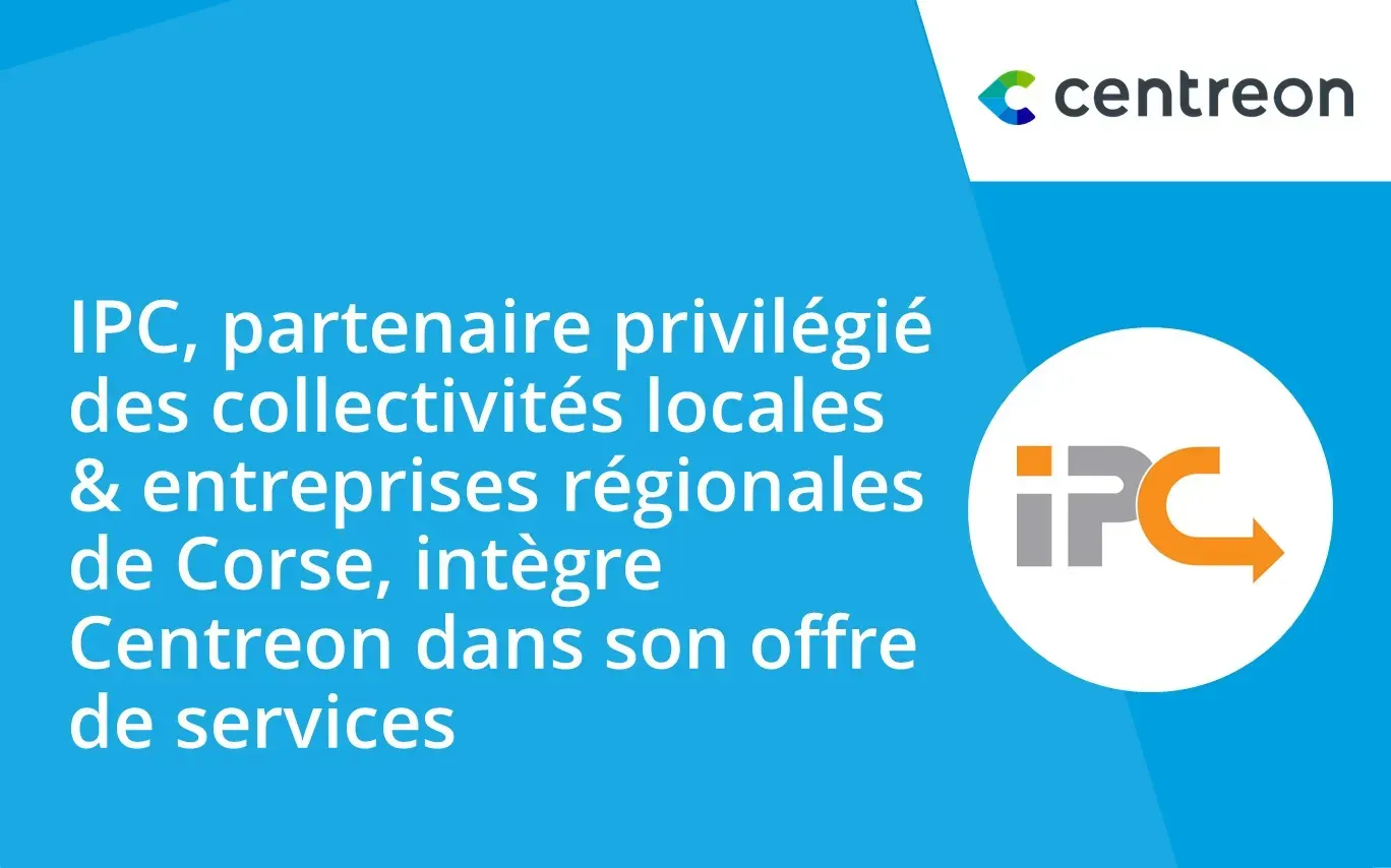 Partenariat : IPC intègre Centreon dans son offre de services