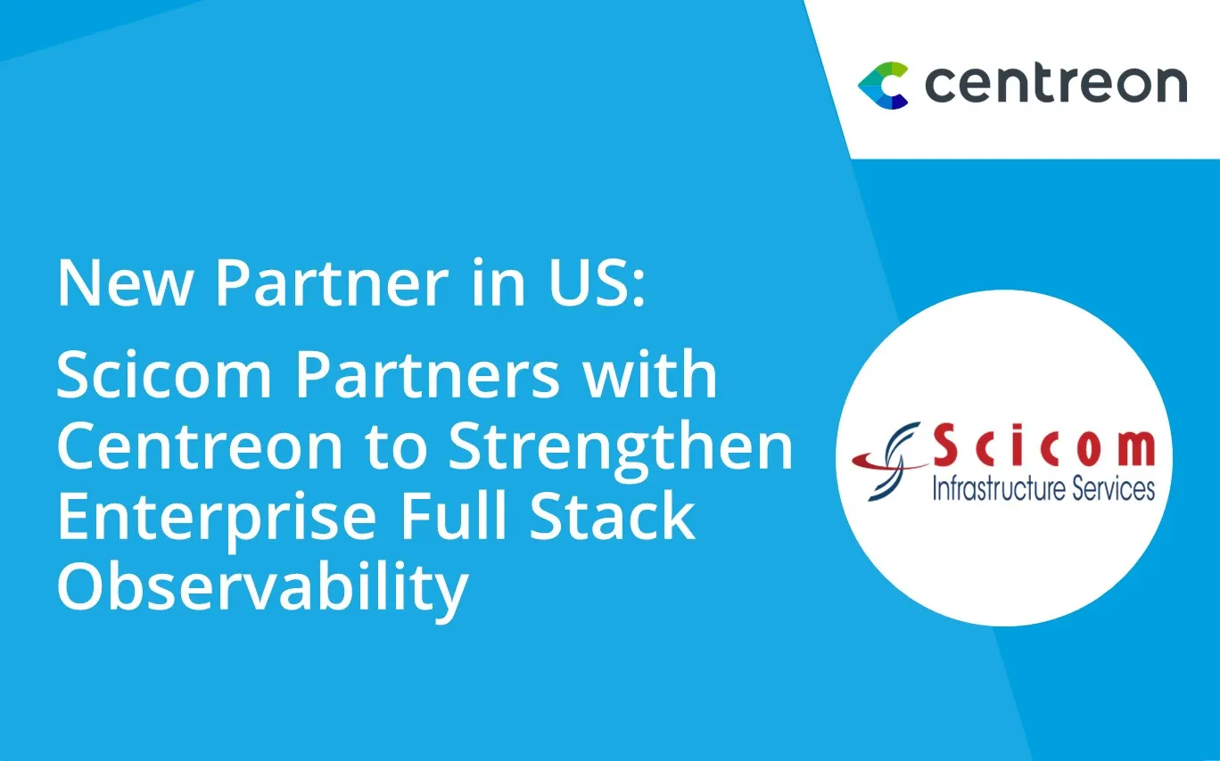 Scicom Partners with Centreon to Strengthen Enterprise Full Stack Observability