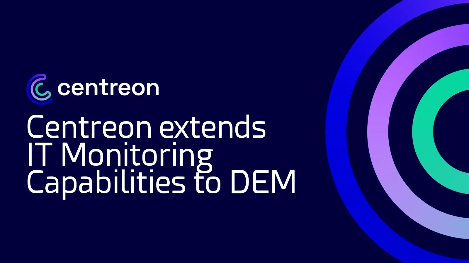 Centreon Extends IT Monitoring Capabilities to Digital Experience Monitoring (DEM)