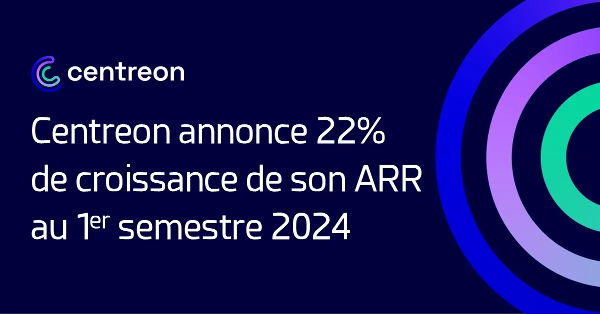 Centreon annonce 22% de croissance de son ARR au premier semestre 2024