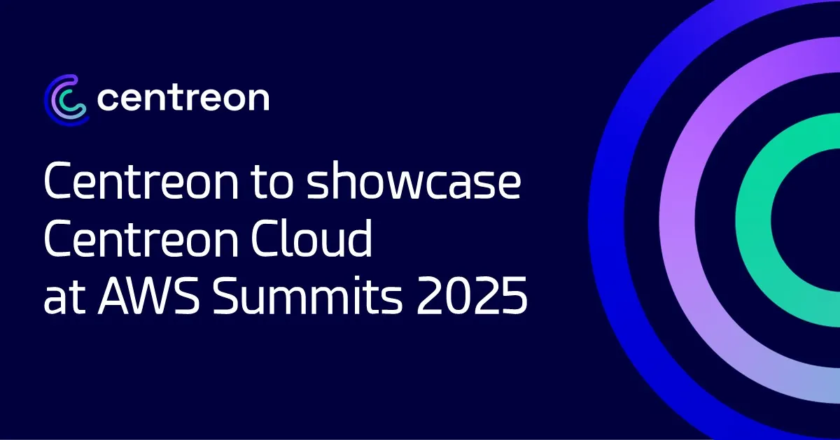Centreon to Showcase Centreon Cloud at AWS Summits 2025